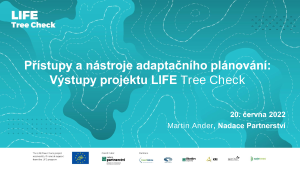 workshop 62022, Představení výstupů projektu LIFE TreeCheck a příklady dobré praxe