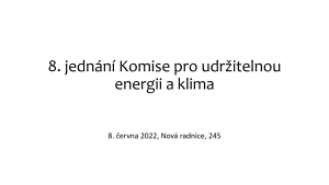 příloha č.1  k zápisu Komise rady hl. m. Prahy pro udržitelnou energii a klima ze dne 8. 6. 2022