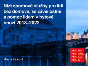 Nízkoprahové služby pro lidi  bez domova, se závislostmi  a pomoc lidem v bytové  nouzi 2018&#8211;2022